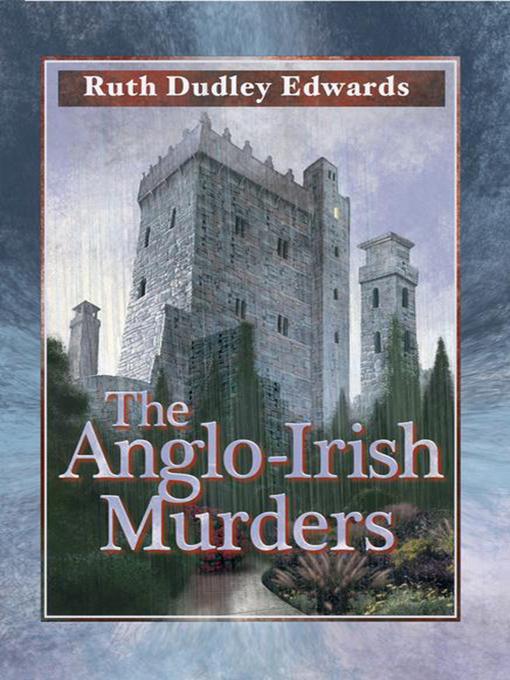 Title details for The Anglo-Irish Murders by Ruth Dudley Edwards - Available